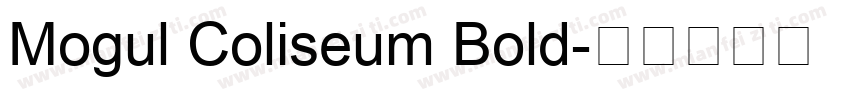 Mogul Coliseum Bold字体转换
